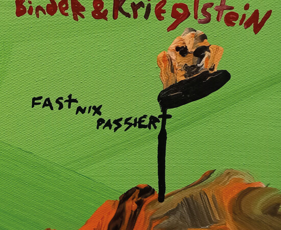 Binder & Krieglstein - FAST NIX PASSIERT
