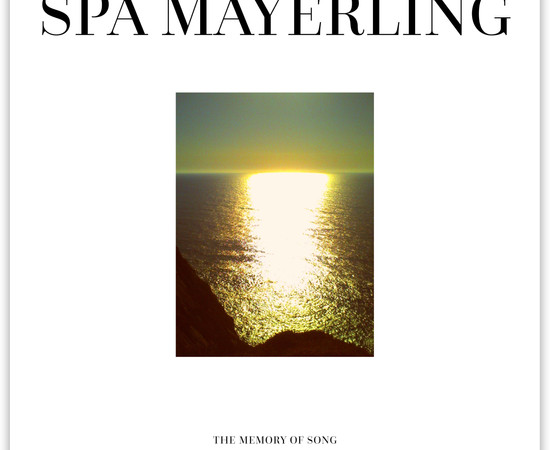 Spa Mayerling - The Memory of Song