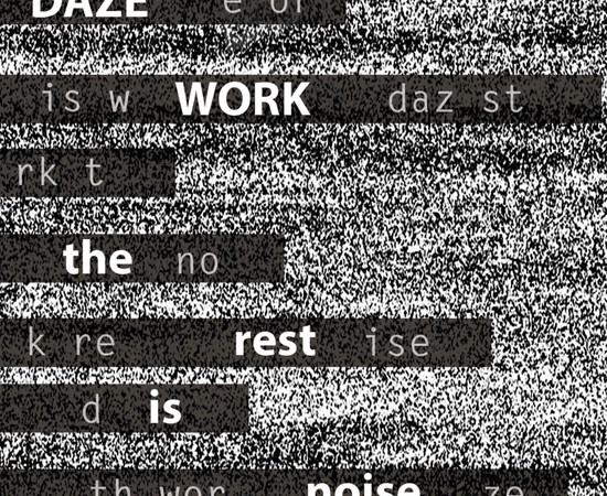 Daze Work - The Rest Is Noise